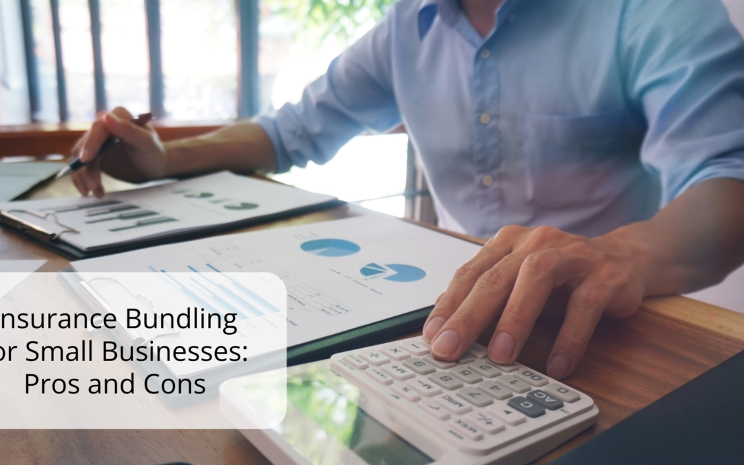 Insurance Bundling for Small Businesses: Pros and Cons