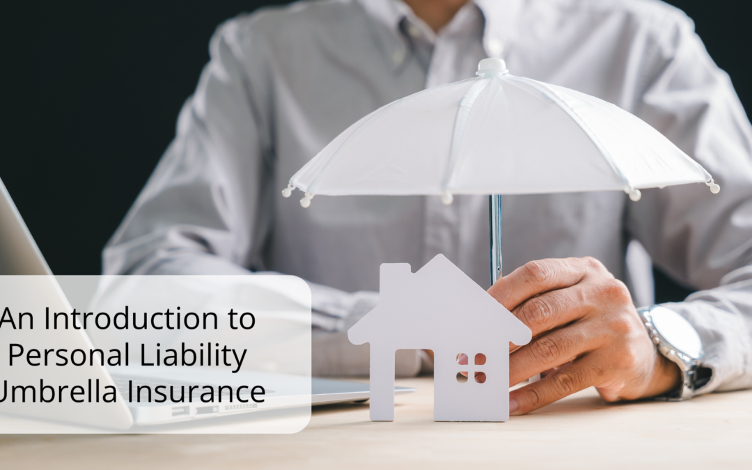 An Introduction to Personal Liability Umbrella Insurance